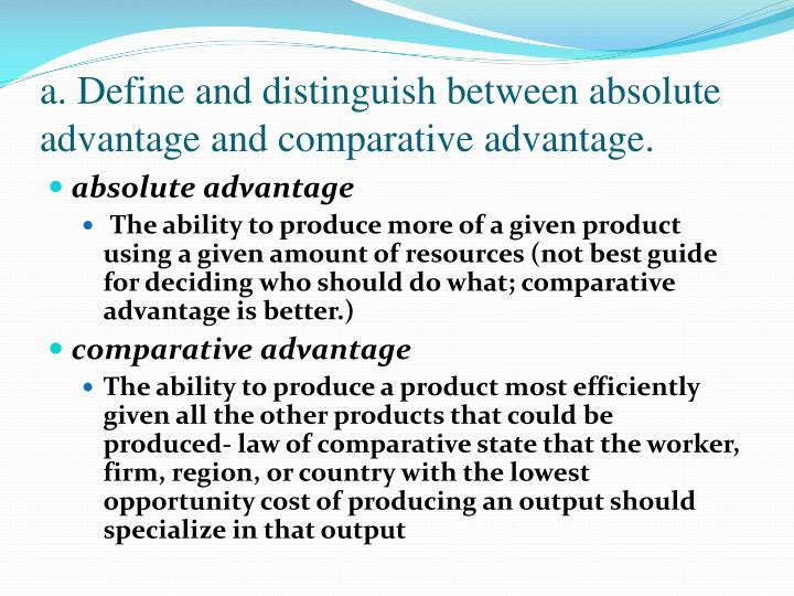 difference between absolute and comparative advatage Remember: the point of this exercise is to show that even with only comparative and not absolute advantage, both countries gain from trade if one country has. difference between absolute and comparative advatage Remember: the point of this exercise is to show that even with only comparative and not absolute advantage, both countries gain from trade if one country has.