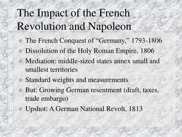 the contribution of napoleon bonaparte to the french revolution Second, napoleon spread the french revolution across europe although defeated militarily, the reforms napoleon spread never really went away feudalism. the contribution of napoleon bonaparte to the french revolution Second, napoleon spread the french revolution across europe although defeated militarily, the reforms napoleon spread never really went away feudalism.