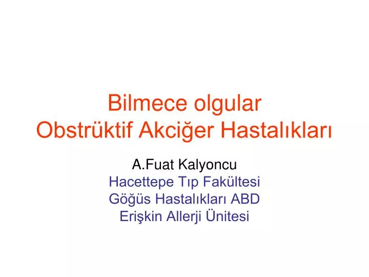 PPT Bilmece olgular Obstrüktif Akciğer Hastalıkları PowerPoint