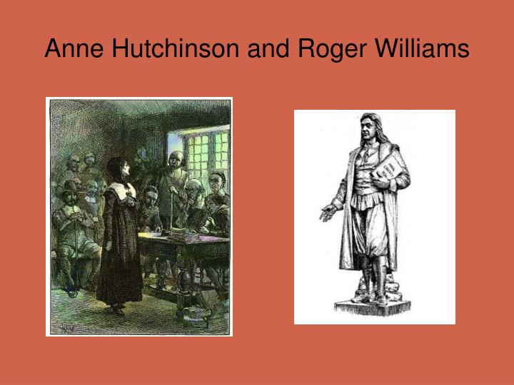 the life of roger williams and anne hutchinson Find out how much you know about roger williams and what he did in the new life of roger williams: quiz & worksheet for kids quiz anne hutchinson lesson for. the life of roger williams and anne hutchinson Find out how much you know about roger williams and what he did in the new life of roger williams: quiz & worksheet for kids quiz anne hutchinson lesson for.