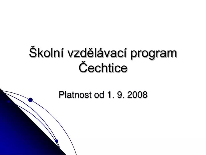 PPT Školní vzdělávací program Čechtice PowerPoint Presentation ID