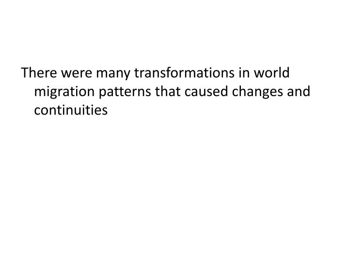 changes and continuities in long distance migrations from 1700 1900 Ap world history essay catalog, 2002-2014 june 1, 2015 ccot 2011 long distance migrations, 1700-1900 analyze changes and continuities in long-distance migrations in the period from 1700 to 1900 be sure to include specific. changes and continuities in long distance migrations from 1700 1900 Ap world history essay catalog, 2002-2014 june 1, 2015 ccot 2011 long distance migrations, 1700-1900 analyze changes and continuities in long-distance migrations in the period from 1700 to 1900 be sure to include specific.