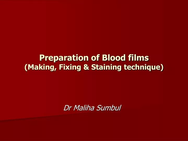 preparation of films for staining Prepared staining kits for histology and pathology factors influencing the staining of blood films and the role of methylene violet specimen preparation. preparation of films for staining Prepared staining kits for histology and pathology factors influencing the staining of blood films and the role of methylene violet specimen preparation.