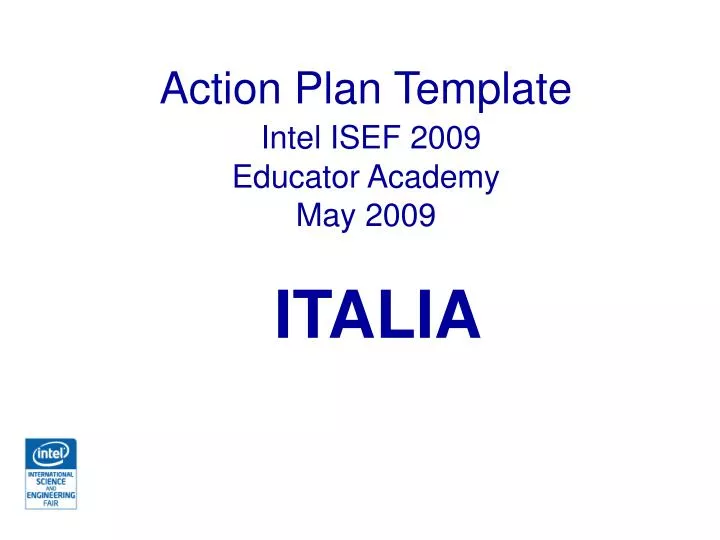 Ppt Action Plan Template Intel Isef 2009 Educator Academy May 2009 Powerpoint Presentation Intel Ppt Template