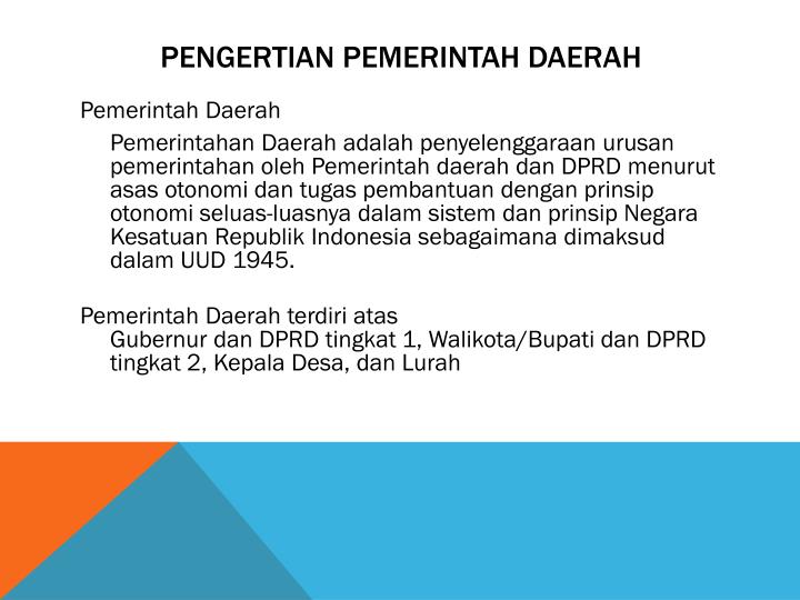 hubungan pemerintah pusat dan pemerintah daerah Hubungan antara pusat dan daerah merupakan sesuatu pemerintahan dengan mengesampingkan peran dan hak pemerintah daerah untuk ikut terlibat langsung dan. hubungan pemerintah pusat dan pemerintah daerah Hubungan antara pusat dan daerah merupakan sesuatu pemerintahan dengan mengesampingkan peran dan hak pemerintah daerah untuk ikut terlibat langsung dan.