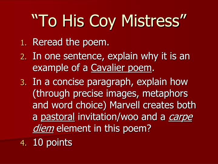 to his coy mistress annotated Variations of love in marvell's to his coy mistress and shakespeare's sonnet 116 to his coy virgins view our essays for andrew marvell. to his coy mistress annotated Variations of love in marvell's to his coy mistress and shakespeare's sonnet 116 to his coy virgins view our essays for andrew marvell.