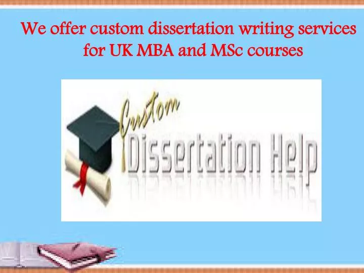 Custom Dissertation Writing Service Msc