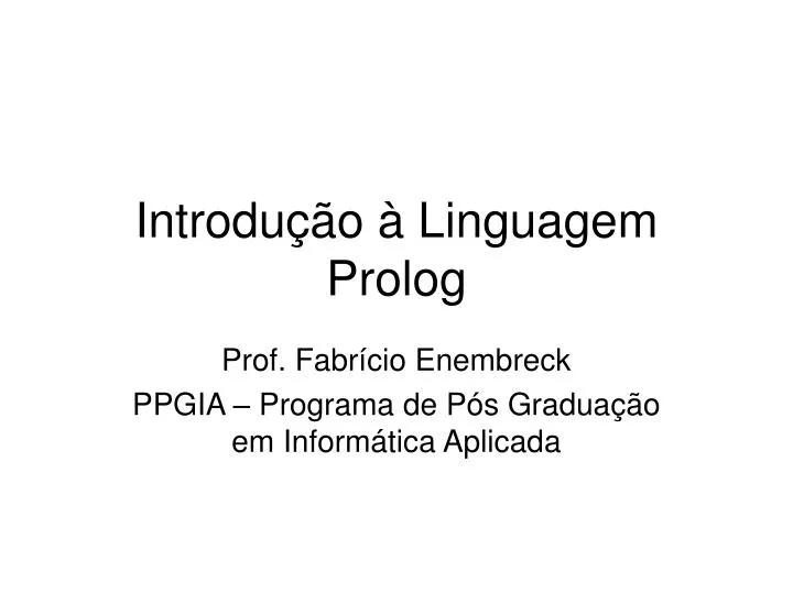 Ppt Introdu O Linguagem Prolog Powerpoint Presentation Free