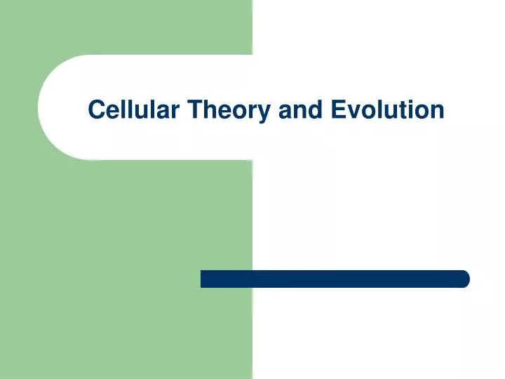 Ppt Cellular Theory And Evolution Powerpoint Presentation Free