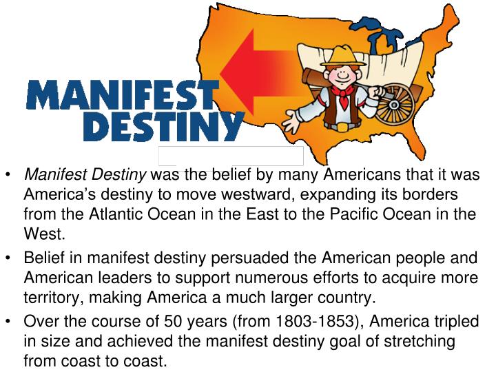 what was the goal of supporters of manifest destiny?