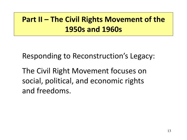 civil rights movement of the 50s Despite such official intransigence, the nonviolent civil rights movement—contrasting sharply with the vicious southern backlash against it—transformed public opinion driven increasingly by external events in the mid-1950s—the brown v. civil rights movement of the 50s Despite such official intransigence, the nonviolent civil rights movement—contrasting sharply with the vicious southern backlash against it—transformed public opinion driven increasingly by external events in the mid-1950s—the brown v.