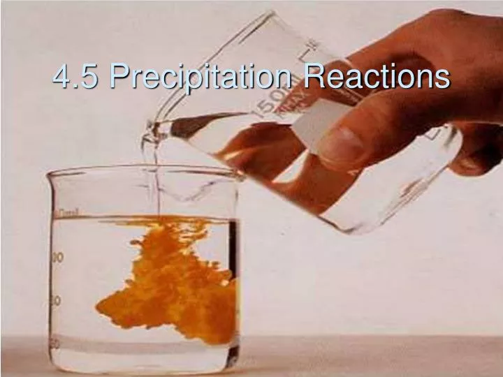 2 4 precipitation reactions Chemical reaction - precipitation reactions: formation of an insoluble compound will sometimes occur when a solution containing a particular cation (a positively charged ion) is mixed with another solution containing a particular anion (a negatively charged ion) the solid that separates is called a precipitate. 2 4 precipitation reactions Chemical reaction - precipitation reactions: formation of an insoluble compound will sometimes occur when a solution containing a particular cation (a positively charged ion) is mixed with another solution containing a particular anion (a negatively charged ion) the solid that separates is called a precipitate.