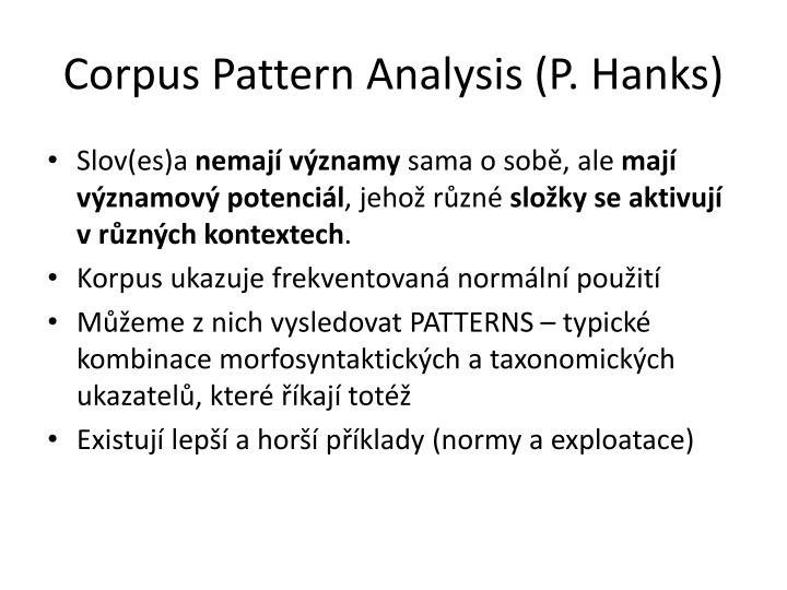 Corpus Pattern Analysis Hanks | ppt silvie cinkov 225 ufal 12 4 2012 powerpoint Corpus Pattern Analysis Hanks | ppt silvie cinkov 225 ufal 12 4 2012 powerpoint