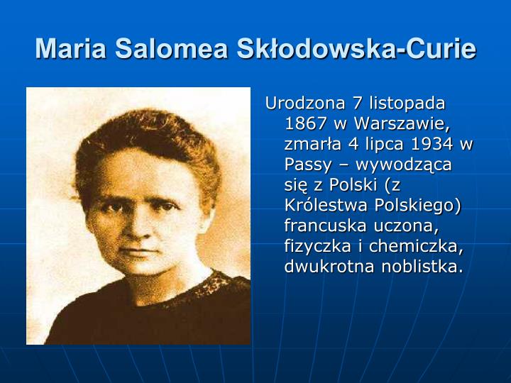 Informacje O Marii Skłodowskiej Curie Po Angielsku PPT - Maria Skłodowska-Curie PowerPoint Presentation - ID:4661460