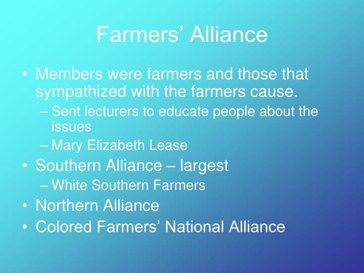 the farmers alliance The farmers’ alliance a lobbied for a graduated income tax b aggressively lobbied against the insurance industry c supported private ownership of the railroads. the farmers alliance The farmers’ alliance a lobbied for a graduated income tax b aggressively lobbied against the insurance industry c supported private ownership of the railroads.