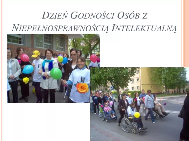 PPT Dzień Godności Osób z Niepełnosprawnością Intelektualną