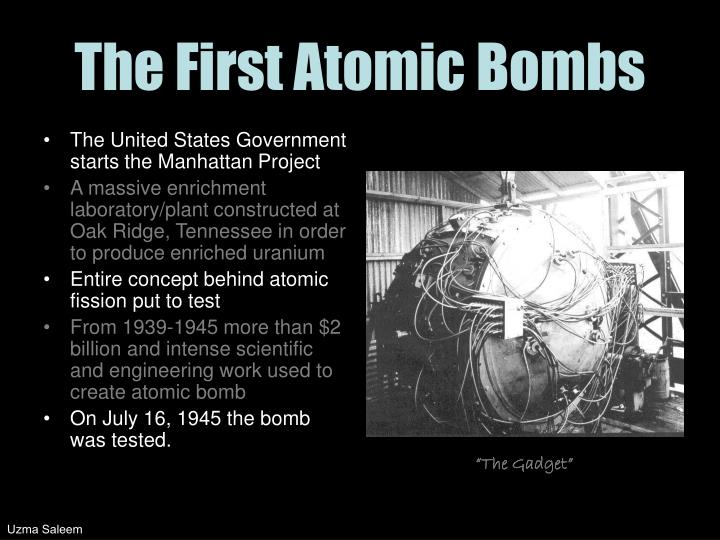 The atomic bomb was first used by