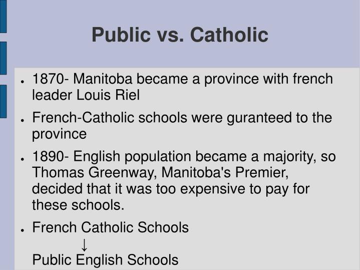 an overview of the catholic school versus public school If you are trying to decide between public school versus a christian school then this article can help public school vs christian school roman catholic church of god latter day saints seventh day adventist. an overview of the catholic school versus public school If you are trying to decide between public school versus a christian school then this article can help public school vs christian school roman catholic church of god latter day saints seventh day adventist.