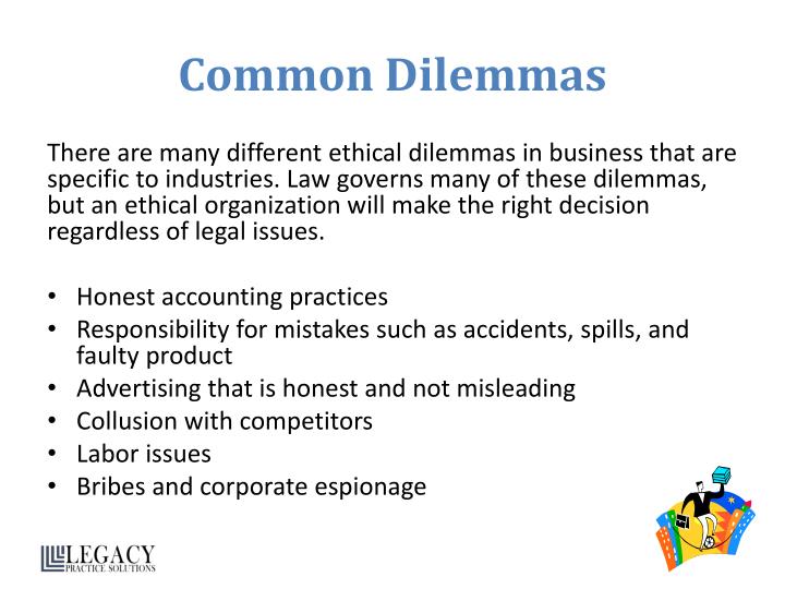 Ethical Dilemmas In Business Today PPT - Business Ethics PowerPoint Presentation - ID:4821196