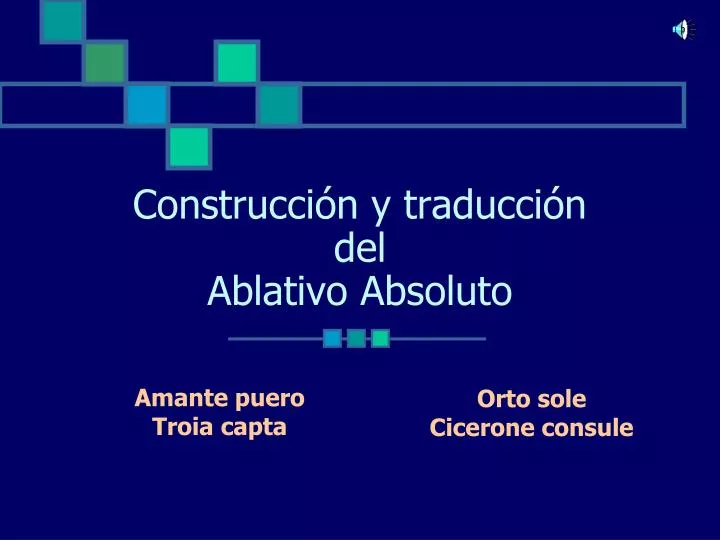 PPT Construcción y traducción del Ablativo Absoluto PowerPoint