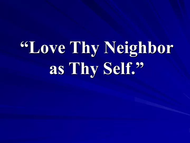essays on love thy neighbour