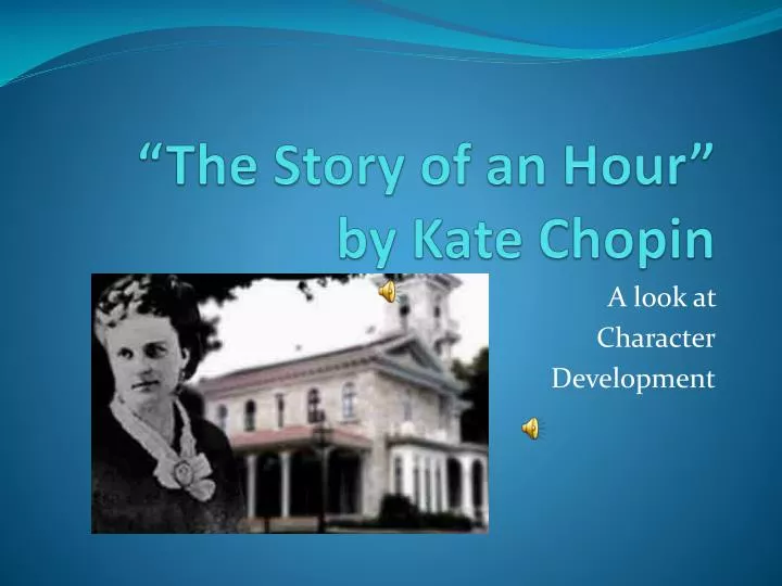 Story Of An Hour Story Of An Hour