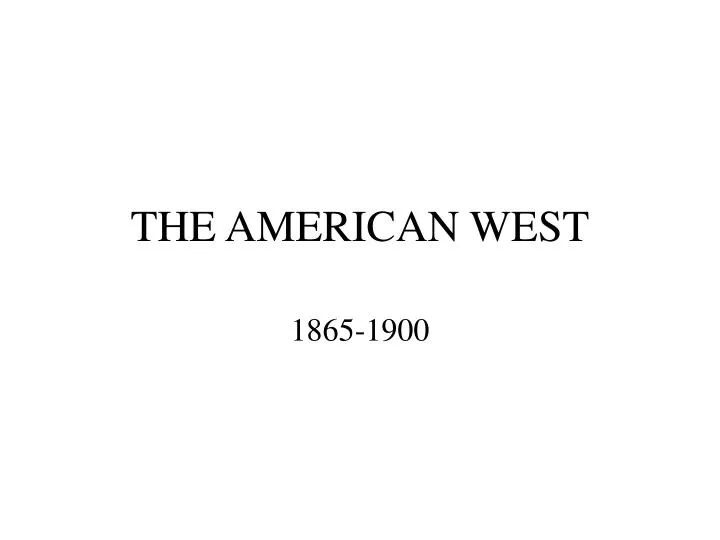 american west between 1865 1900 american west between 1865 1900