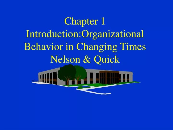 chapter 1 introduction to organizational behavior chapter 1 introduction to organizational behavior