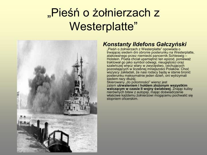 Pieśń O żołnierzach Z Westerplatte Wiersz PPT - OBRAZ WOJNY I OKUPACJI W LITERATURZE POLSKIEJ PowerPoint