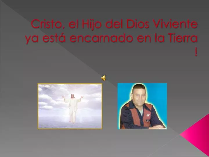 Ppt Cristo El Hijo Del Dios Viviente Ya Está Encarnado En La Tierra Powerpoint Presentation 