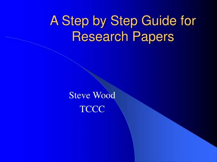 research paper step by step Today howtolearncom guest edtech writer, sandra miller will tell a step-by-step procedure in writing a research paper so what is a research paper a research paper. research paper step by step Today howtolearncom guest edtech writer, sandra miller will tell a step-by-step procedure in writing a research paper so what is a research paper a research paper.