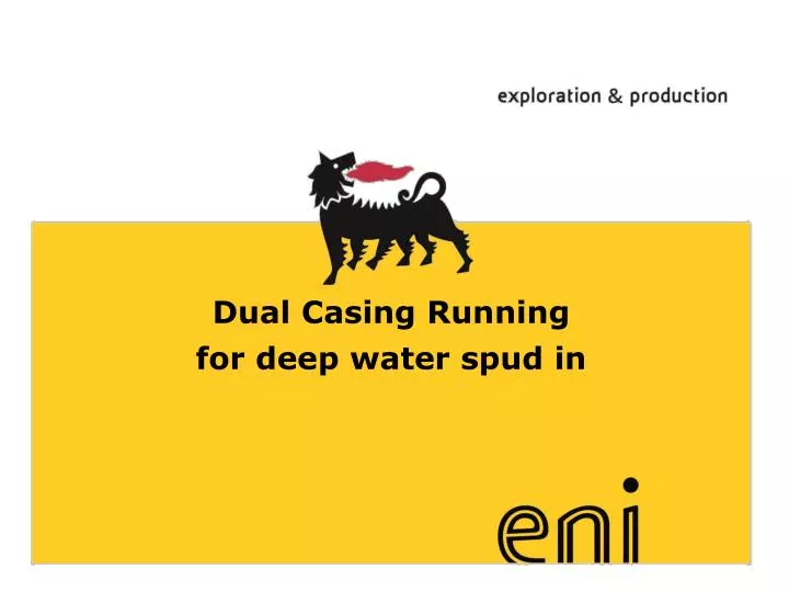 PPT - Dual Casing Running for deep water spud in ...