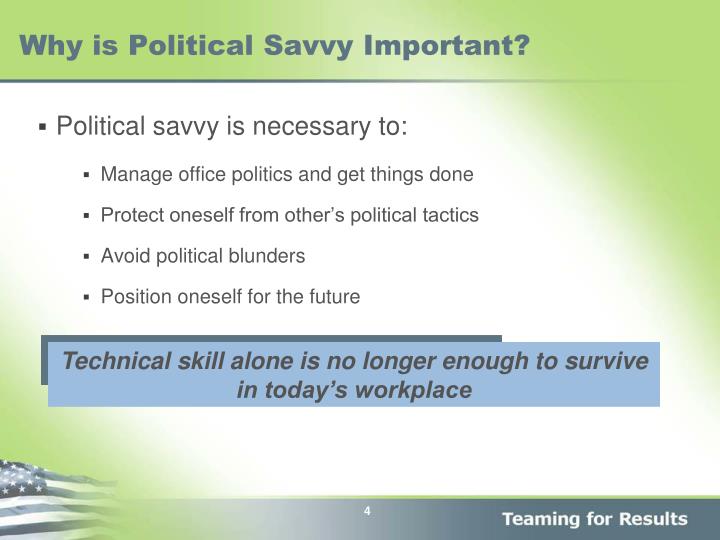 politically savvy Leadership competencies - executive political savvy definition: understands and utilizes the dynamics of power, organization, and decision making to achieve objectives. politically savvy Leadership competencies - executive political savvy definition: understands and utilizes the dynamics of power, organization, and decision making to achieve objectives.
