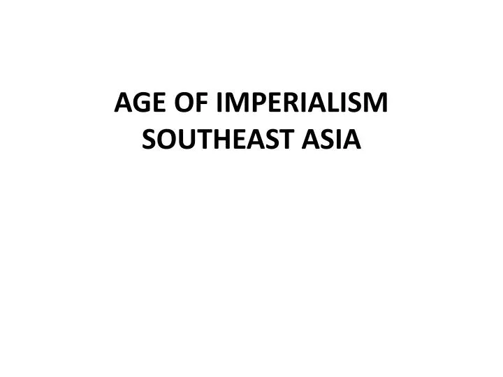 imperialism in southeast asia essay imperialism in southeast asia essay