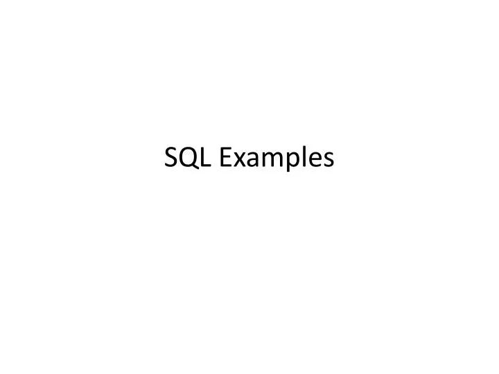 PPT - SQL Examples PowerPoint Presentation, free download - ID:3604611