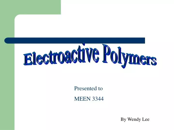 PPT - Electroactive Polymers PowerPoint Presentation, free download ...
