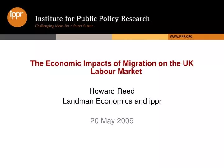 PPT The Economic Impacts of Migration on the UK Labour Market Howard