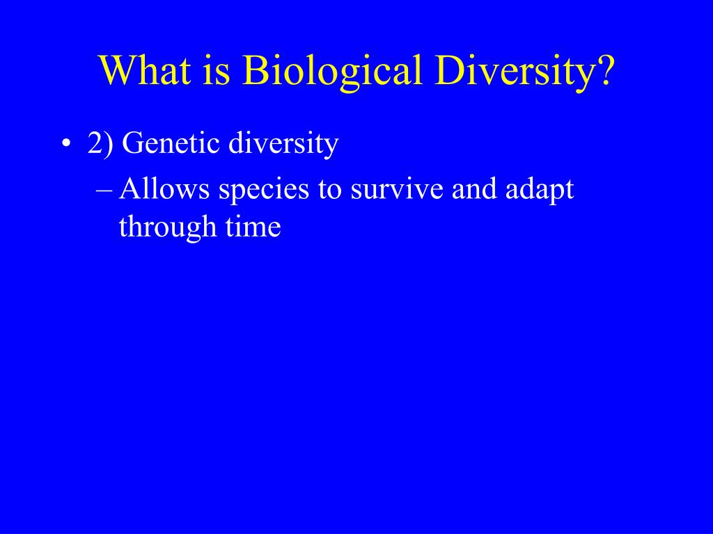 Ppt What Is Biological Diversity Powerpoint Presentation Free Download Id