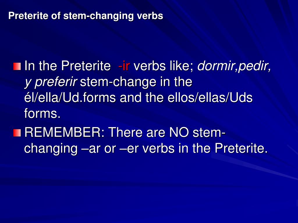 PPT Preterite Stem Changing Verbs PowerPoint Presentation Free Download ID 3607305
