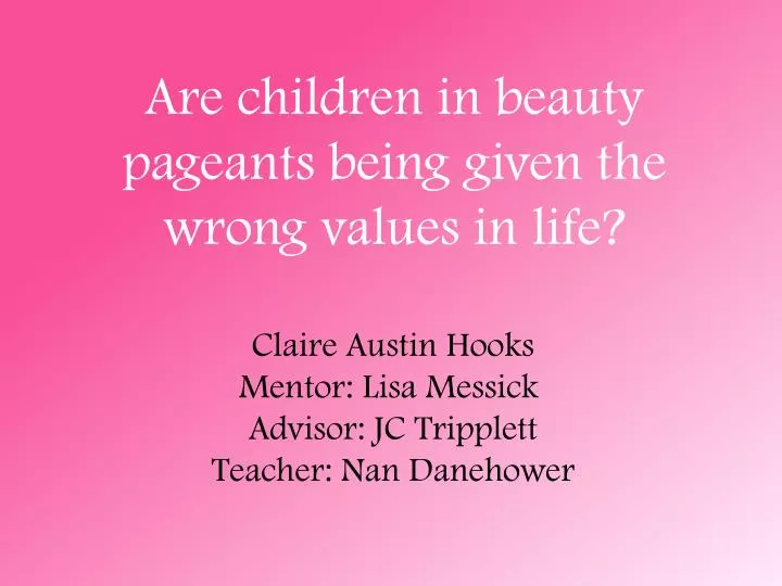 beauty pageants feature article essay Reflective essay the new voice within i decided to do my research on the psychological effects of child beauty pageants on its contestants. beauty pageants feature article essay Reflective essay the new voice within i decided to do my research on the psychological effects of child beauty pageants on its contestants.
