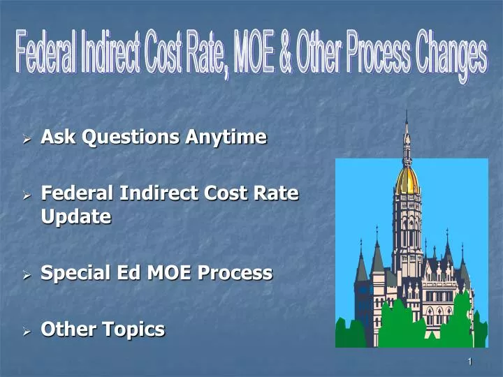 PPT Ask Questions Anytime Federal Indirect Cost Rate Update Special