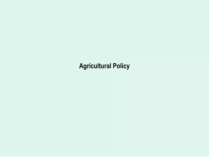 agricultural policy n.