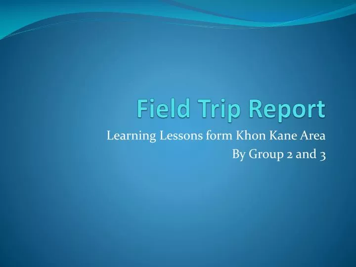 definition of field trip report