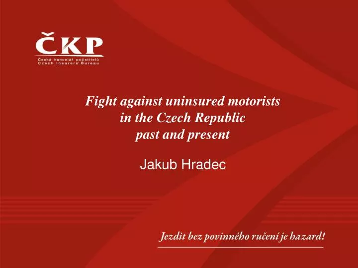 fight against uninsured motorists in the czech republic past and present n.