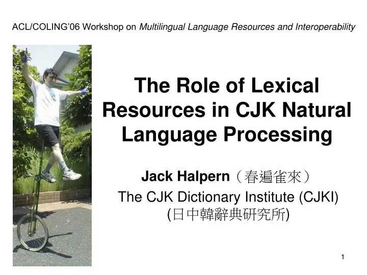 the role of lexical resources in cjk natural language processing n.