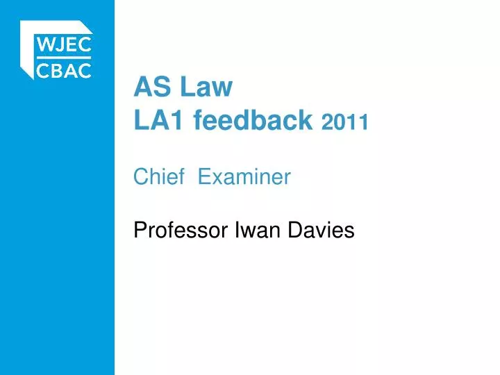 as law la1 feedback 2011 chief examiner professor iwan davies n.