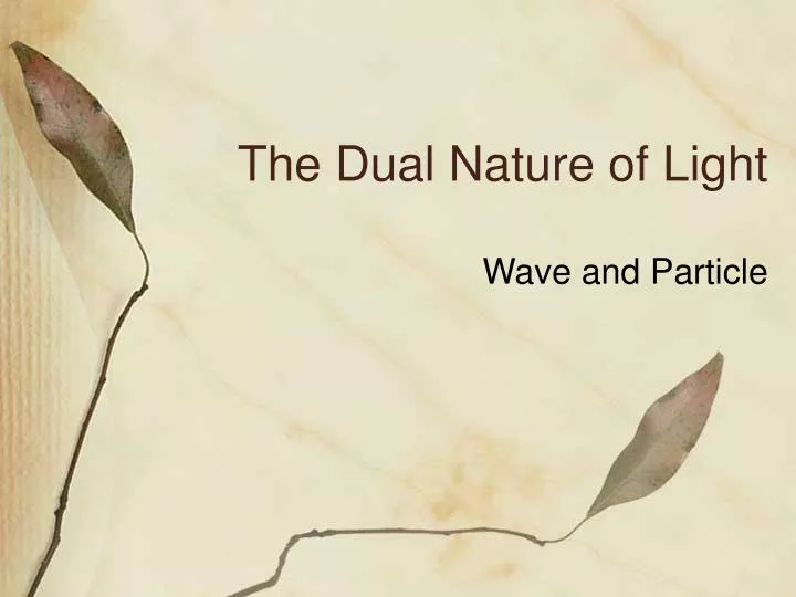 dual nature of light powerpoint presentation
