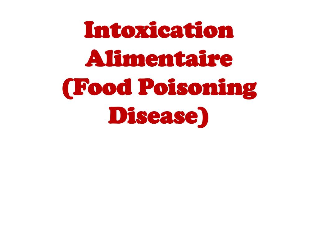PPT Intoxication Alimentaire (Food Poisoning Disease) PowerPoint