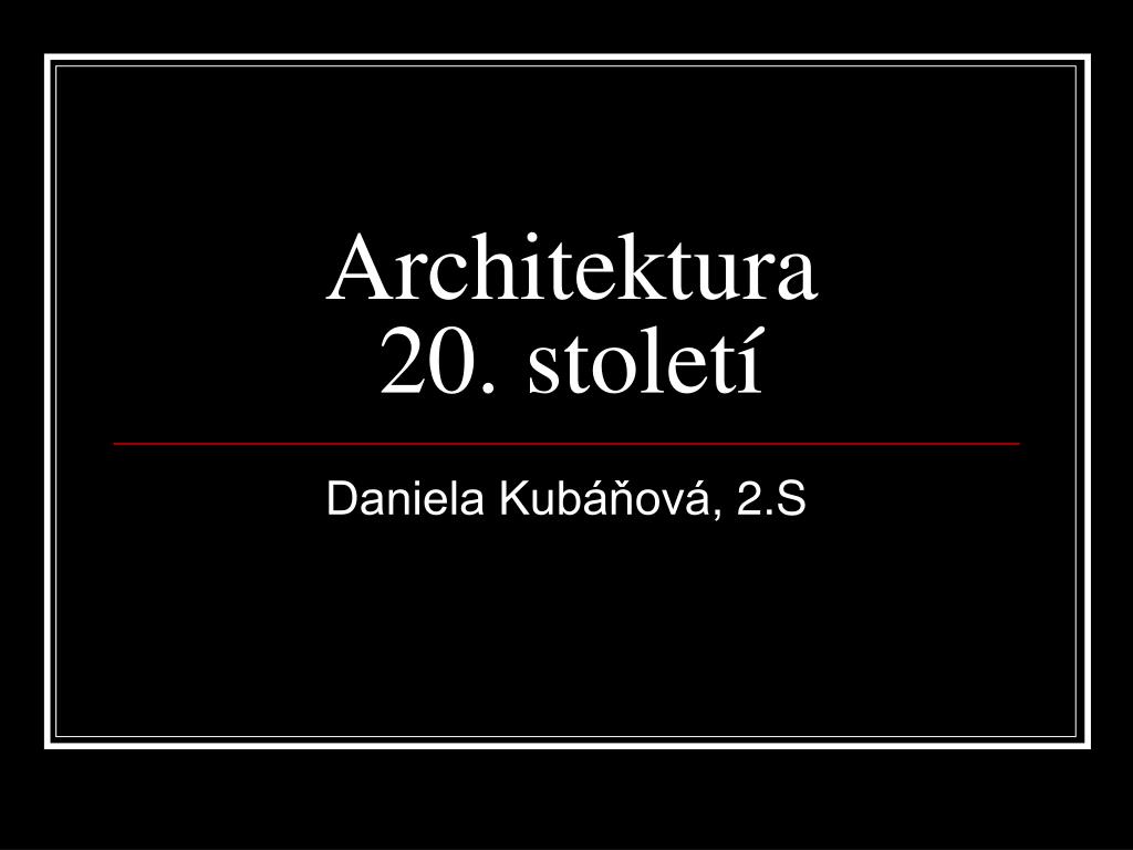 PPT - Architektura 20. století PowerPoint Presentation, free download -  ID:3624168