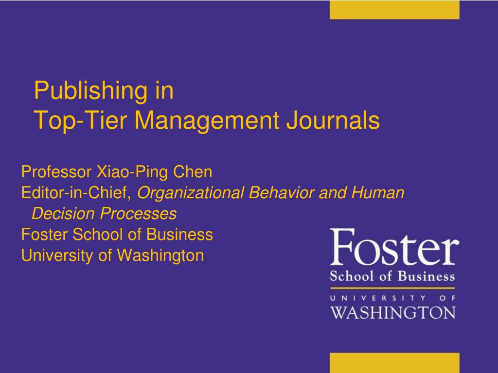 PPT - Publishing in Top-Tier Management Journals in top-tier management  journals PowerPoint Presentation - ID:3629444